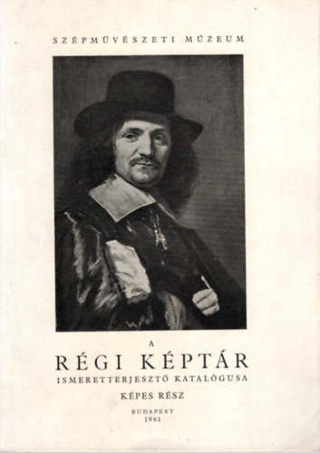 A Rgi Kptr  ismeretterjeszt katalgusa -- kpes rsz 1961 ( Szpmvszeti Mzeum )