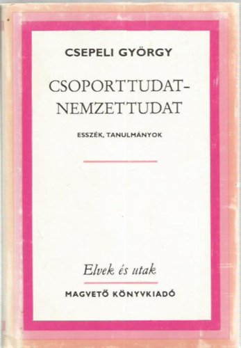 Csepeli Gyrgy - Csoporttudat-nemzettudat