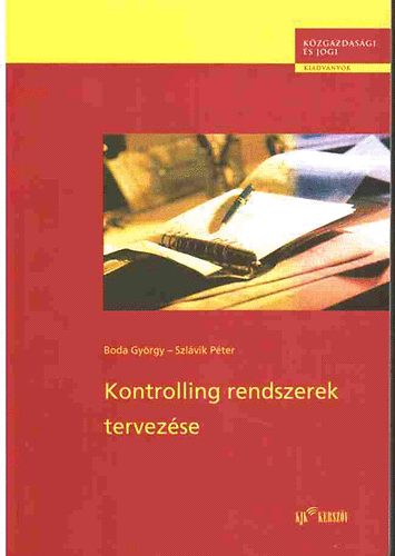 Boda Gy�rgy; Szl�vik P�ter - Kontrolling rendszerek tervez�se