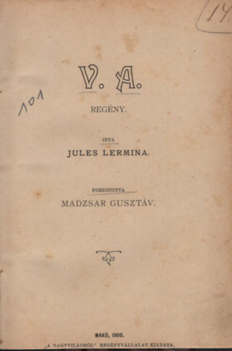 Madzsar Gusztv Jules Lermina - V.A.- regny