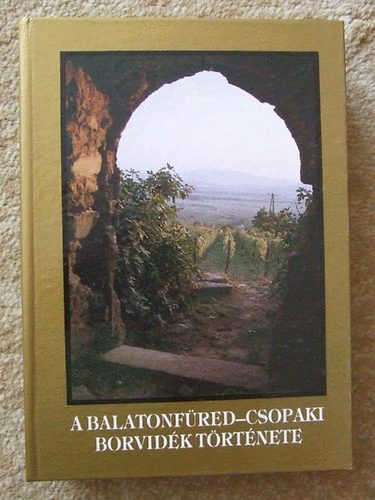 Lichtneckert Andr�s - A balatonf�red-Csopaki borvid�k t�rt�nete