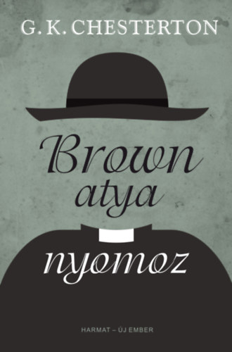 Gilbert Keith Chesterton - Brown atya nyomoz