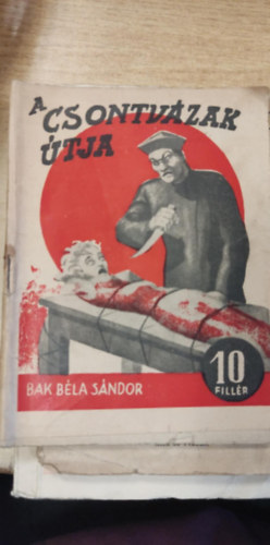 Bak Bla Sndor - A csontvzak tja