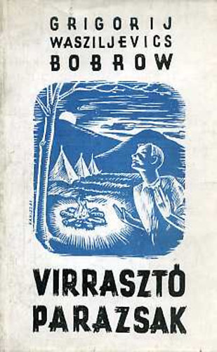 G. W. Bobrow - Virraszt� parazsak