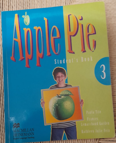 Frances Lemarchand, Kathleen Juli Fein - Apple Pie Student's Book 3