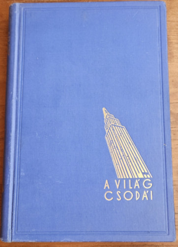 Artur F�rst Alexander Moszkowski - A vil�g csod�i