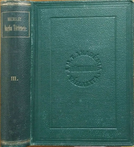 Thomas Babington Macaulay - Ánglia története II. Jakab trónralépte óta, III. kötet