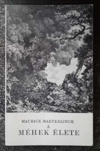 Binder Jen  Maurice Maeterlinck (ford.) - A mhek lete - (Franczibl forditotta Binder Jen)