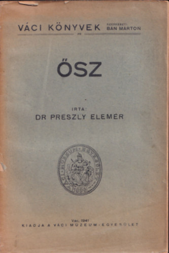 Preszly Elem�r - �sz (V�ci K�nyvek 29.)