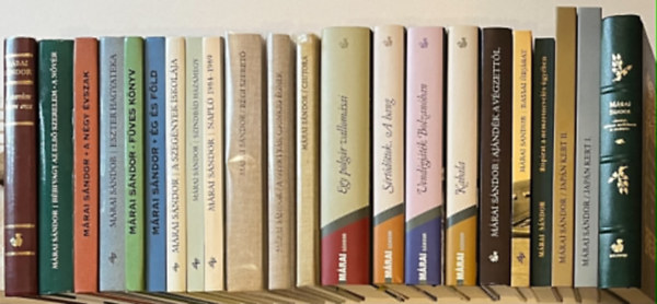 Márai Sándor - 22DB MÁRAI SÁNDOR: 1. A GYERTYÁK CSONKIG ÉGNEK 2. A SZERELEM HÁROM ARCA 3. AJÁNDÉK A VÉGZETTŐL 4. BÉBI A NŐVÉR 5. CSUTORA 6. ÉG ÉS FÖLD 7. EGY POLGÁR VALLOMÁSA 8. ESZTER HAGYATÉKA 9. FÜVES KÖNYV 10. JAPÁN KERT I. 11. JAPÁN KERT