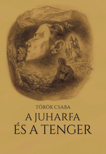 Török Csaba - A juharfa és a tenger