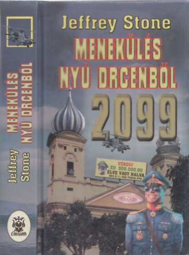 Jeffrey Stone - 2099: Menekls Ny Drcenbl