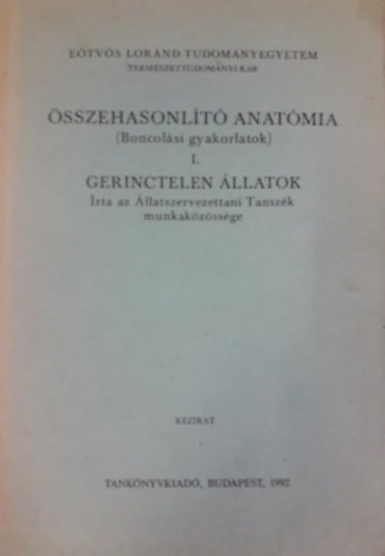 Tankönyvkiadó - Összehasonlító anatómia I.: Gerinctelen állatok