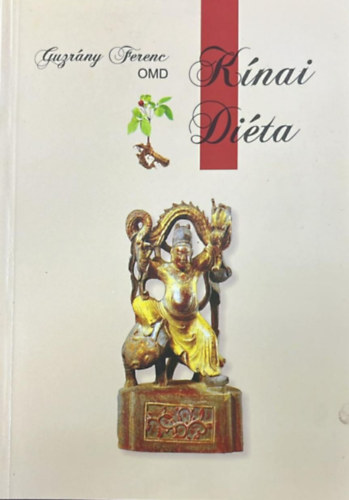 Guzrány Ferenc - Kínai diéta