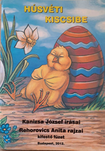 Rehorovics Anita Kanizsa Jzsef - Hsvti kiscsibe - kifestfzet Kanizsa Jzsef rsaival s Rehorovics Anita rajzaival