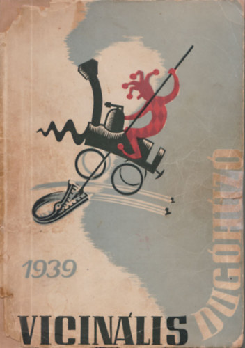 Pávó Elemér (szerk.) - Vicinális dugóhúzó 1939