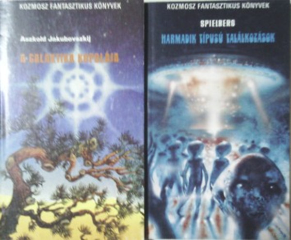 Aszkold Jakubovszkij; Steven Spielberg - A galaktika kupolja + Harmadik tpus tallkozsok