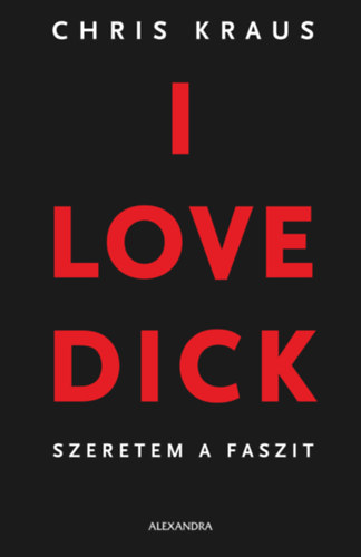 Chris Kraus - I Love Dick