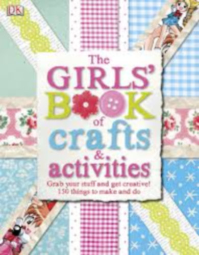 James Mitchem  (Editor) - The girls' book of crafts and activities