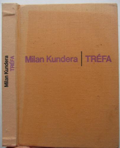 Milan Kundera - Tr�fa