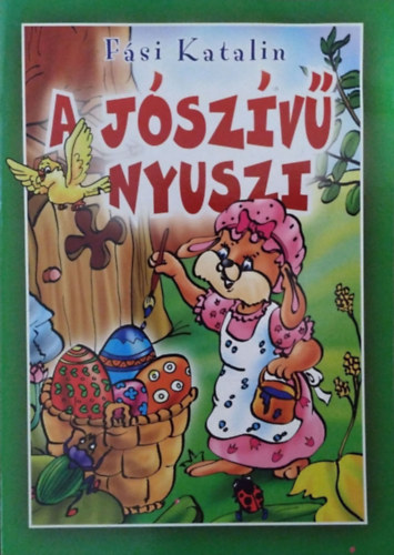 Fási Katalin - A jószívű nyuszi