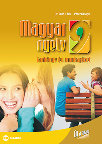 Ol�h Tibor; P�ter Orsolya - Magyar nyelv 9. - Tank�nyv �s munkaf�zet