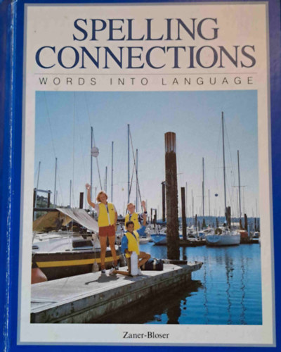 Azalia S. Francis, J. Richard Gentry, Christine San Jos� Walter B. Barbe - Spelling Connections Book 7 - Words into Language
