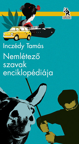 Incz�dy Tam�s - Neml�tez� Szavak Enciklop�di�ja