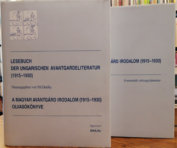 Der�ky P�l  (Szerk.) - Lesebuch der ungarischen Avantgardeliteratur (1915-1930) A magyar avantg�rd irodalom (1915-1930) olvas�k�nyve + Komment�lt sz�veggy�jtem�ny