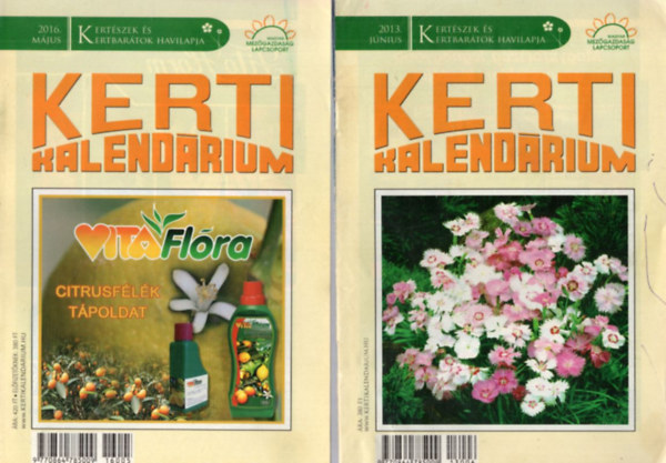 Dr. Szentmiklssy Ferenc, Pap Edina - 7 db Kerti Kalendrium 2013. jnius, 2016. mjus, 2016 jnius, 2016. oktber, 2017. jnius, 2017. szeptember, 2017. oktber