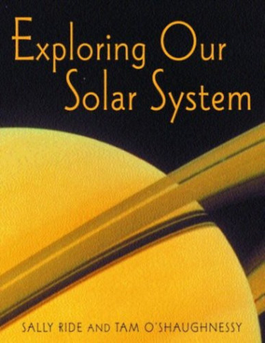 Sally Ride and Tam O'Shaughnessy - Exploring Our Solar System