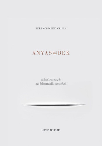 Berencsi-eke Csilla - Anyasebek