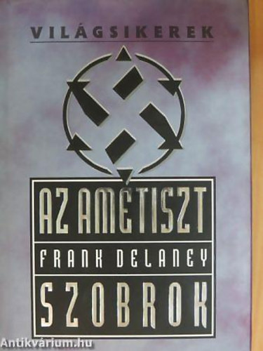 Frank Delaney - Az ametiszt szobrok - Vil�gsikerek