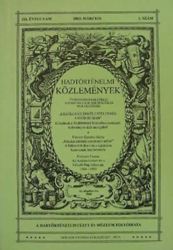 Cs�kv�ry Ferenc  (f�szerkeszt�) - Hadt�rt�nelmi k�zlem�nyek 116. �vfolyam 1. sz�m (2003. m�rcius)