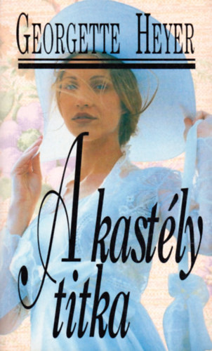 Georgette Heyer - A kast�ly titka