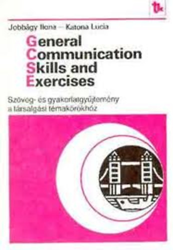 Jobb�gy Ilona; Katona Lucia - General communication skill and execises