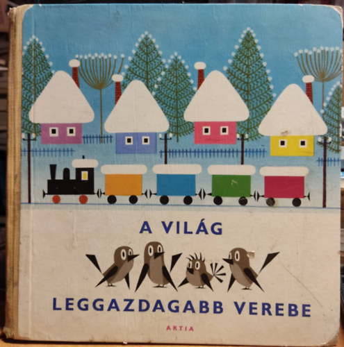 Eduard Petiska; Zdenek Miler - A vilg leggazdagabb verebe