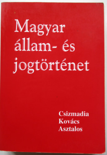 Csizmadia Andor; Kovcs Klmn - Magyar llam- s jogtrtnet