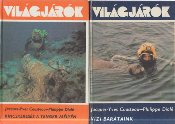 Philippe Diol� Jacques-Yves Cousteau - 2 db Vil�gj�r�k: V�zi bar�taink + Kincskeres�s a tenger m�ly�n