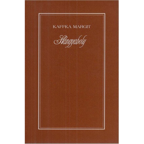 Kaffka Margit - Hangyaboly
