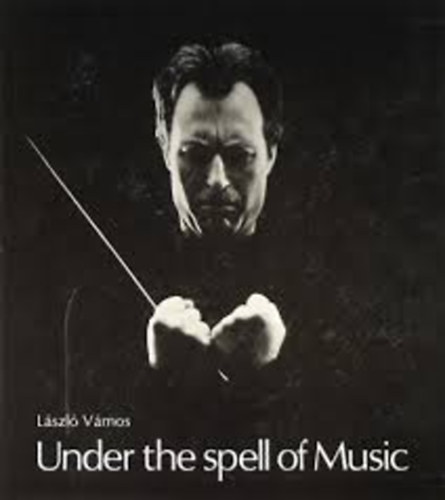 Lszl Vmos - Under the spell of Music