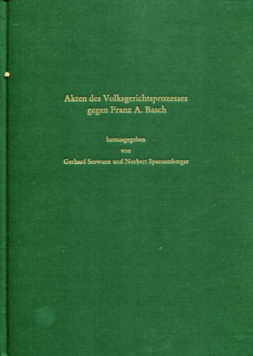 Friedrich Gottas - Akten des Volksgerichtsprozesses gegen Franz A. Basch