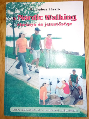 Galambos Lszl - a Nordic Walking lmnye s jelentsge