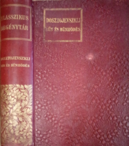 Fjodor Mihajlovics Dosztojevszkij - B�n �s b�nh�d�s