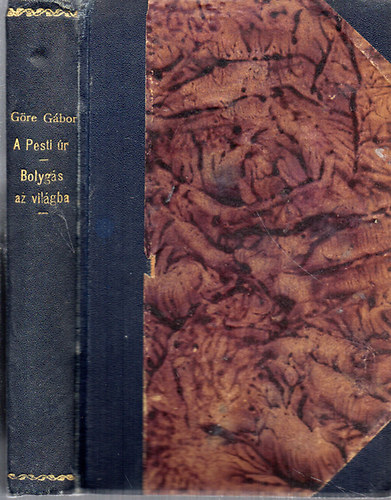 G�re G�bor - A Pesti �r - Bojg�s az vil�gba