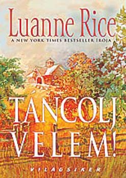 Luanne Rice - T�ncolj velem!