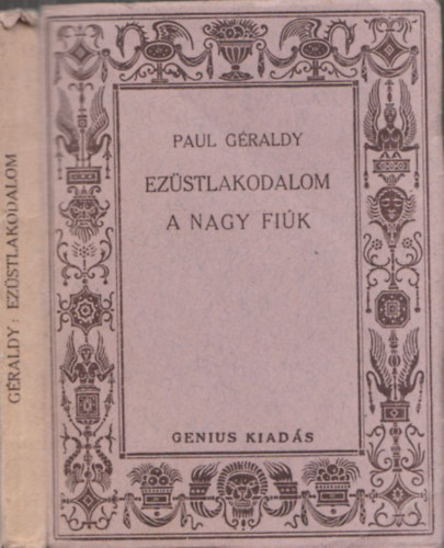 Paul Graldy - Ezstlakodalom - A nagy fik