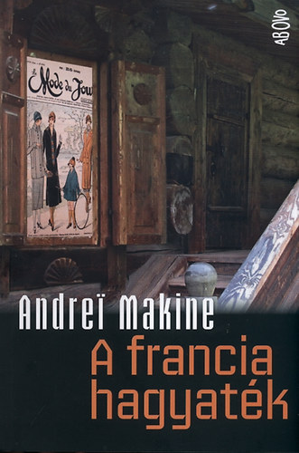 Andrei Makine - A francia hagyat�k