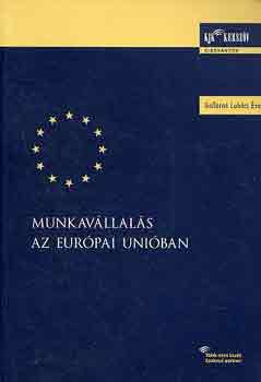 Gell�rn� Luk�cs �va - Munkav�llal�s az Eur�pai Uni�ban