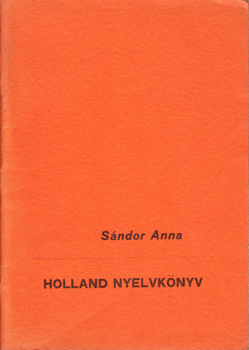 S�ndor Anna - Holland nyelvk�nyv